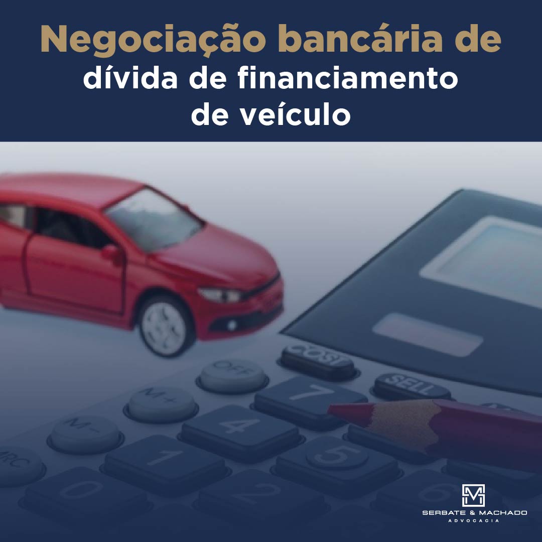 Negociação bancária de dívida de financiamento de veículo